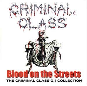 Criminal Class - Blood On The Streets ryhmässä CD @ Bengans Skivbutik AB (2253870)