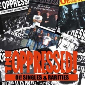 Oppressed! - Oi! Singles & Rarities ryhmässä CD @ Bengans Skivbutik AB (2253874)