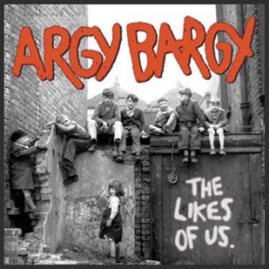 Argy Bargy - Likes Of Us ryhmässä CD @ Bengans Skivbutik AB (2253900)