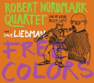 Robert Nordmark Quartet Feat. Dave - Free Colors ryhmässä CD @ Bengans Skivbutik AB (2253952)