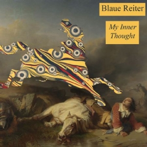 Blaue Reiter - My Inner Thought ryhmässä VINYYLI @ Bengans Skivbutik AB (2253956)