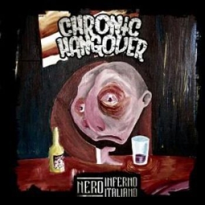 Chronic Hangover - Nero Inferno Italiano ryhmässä CD @ Bengans Skivbutik AB (2255074)