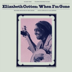 Cotten Elizabeth - When I'm Gone ryhmässä VINYYLI @ Bengans Skivbutik AB (2255640)