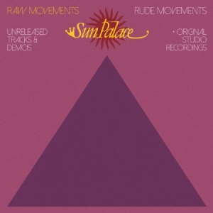 Sunpalace - Raw Movements - Rude Movements ryhmässä VINYYLI @ Bengans Skivbutik AB (2255653)