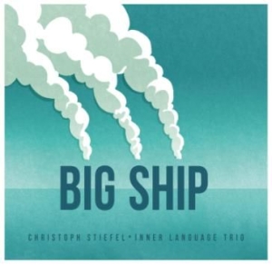 Stiefel Christoph - Big Ship ryhmässä CD @ Bengans Skivbutik AB (2255671)