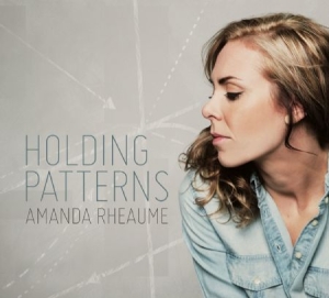 Rheaume Amanda - Holding Patterns ryhmässä CD @ Bengans Skivbutik AB (2255704)