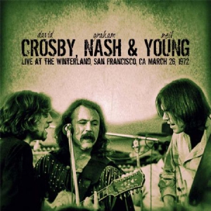 Crosby Nash & Young - Winterland, March 26 1972 ryhmässä CD @ Bengans Skivbutik AB (2255777)