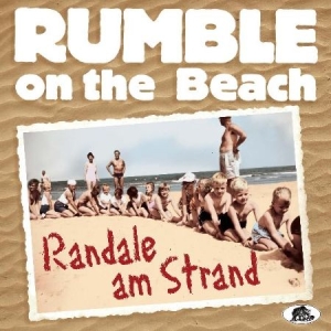 Rumble On The Beach - Randale Am Strand ryhmässä CD @ Bengans Skivbutik AB (2255780)