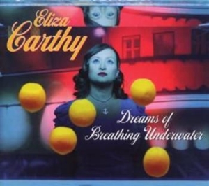 Carthy Eliza - Dreams Of Breathing Underwater ryhmässä CD @ Bengans Skivbutik AB (2255843)