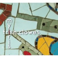 Clowes Trish - My Iris ryhmässä CD @ Bengans Skivbutik AB (2255918)