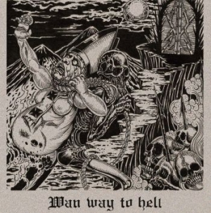 Wan - Wan Way To Hell ryhmässä CD @ Bengans Skivbutik AB (2257753)