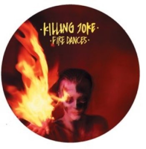 Killing Joke - Fire Dances (Picture Vinyl) ryhmässä VINYYLI @ Bengans Skivbutik AB (2257765)