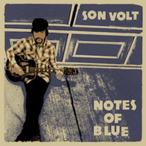 Son Volt - Notes Of Blue ryhmässä Minishops / Son Volt @ Bengans Skivbutik AB (2258448)