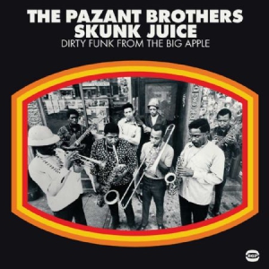 Pazant Brothers - Skunk Juice&LtDirty Funk From The ryhmässä VINYYLI @ Bengans Skivbutik AB (2258494)