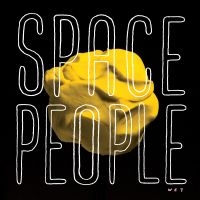 Space People - Wet ryhmässä VINYYLI @ Bengans Skivbutik AB (2258521)