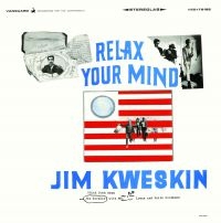 Kweskin Jim - Relax Your Mind ryhmässä CD @ Bengans Skivbutik AB (2258543)