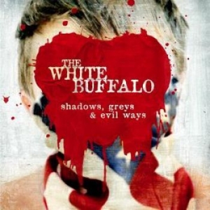 White Buffalo The - Shadows, Greys & Evil Ways ryhmässä CD @ Bengans Skivbutik AB (2260159)