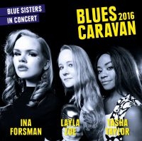 Forsman Ina Layla Zoe And Tasha Ta - Blues Caravan 2016 (Cd+Dvd) ryhmässä CD @ Bengans Skivbutik AB (2260200)