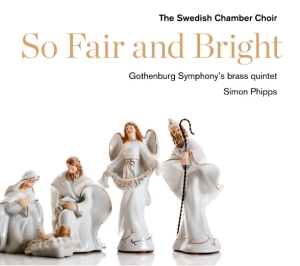 The Swedish Chamber Choir/Simon Phi - So Fair And Bright ryhmässä CD @ Bengans Skivbutik AB (2261750)