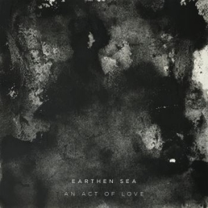 Earthen Sea - An Act Of Love ryhmässä CD @ Bengans Skivbutik AB (2262850)