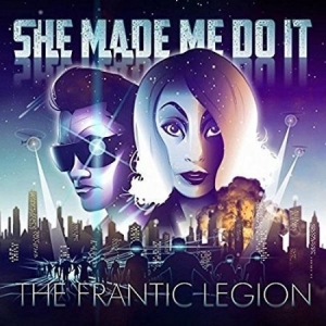 She Made Me Do It - Frantic Legion ryhmässä CD @ Bengans Skivbutik AB (2262851)