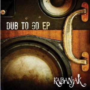 Kabanjak - Dub To Go (Ep) ryhmässä VINYYLI @ Bengans Skivbutik AB (2262918)