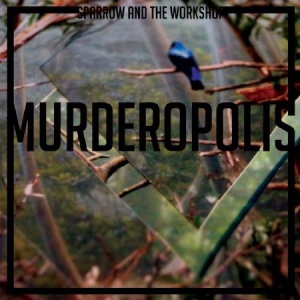 Sparrow & The Workshop - Murderopolis ryhmässä CD @ Bengans Skivbutik AB (2263013)