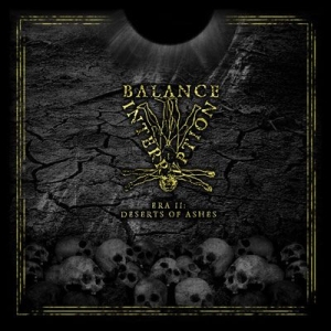 Balance Interruption - Era Ii: Deserts Of Ashes ryhmässä CD @ Bengans Skivbutik AB (2263052)