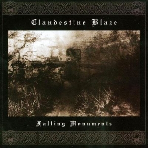 Clandestine Blaze - Falling Monuments ryhmässä CD @ Bengans Skivbutik AB (2263090)