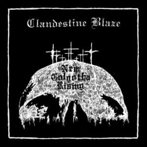 Clandestine Blaze - New Golgotha Rising ryhmässä CD @ Bengans Skivbutik AB (2263096)