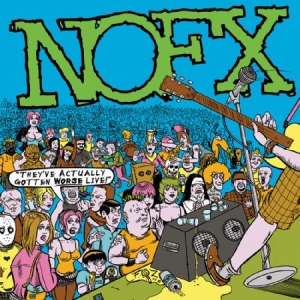 Nofx - They've Actually Gotten Worse ryhmässä VINYYLI @ Bengans Skivbutik AB (2264440)