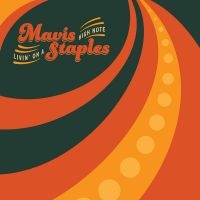 Mavis Staples - Livin' On A High Note ryhmässä CD @ Bengans Skivbutik AB (2271522)