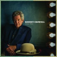 Crowell Rodney - Close Ties ryhmässä CD @ Bengans Skivbutik AB (2278870)