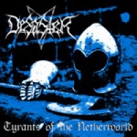 Desaster - Tyrants Of The Netherworld ryhmässä CD @ Bengans Skivbutik AB (2278897)