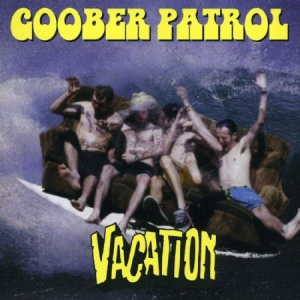 Goober Patrol - Vacation ryhmässä CD @ Bengans Skivbutik AB (2278975)