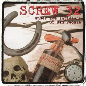 Screw 32 - Under The Influence Of Bad Peo ryhmässä CD @ Bengans Skivbutik AB (2278982)