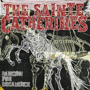 Sainte Catherines - Dancing For Decadence ryhmässä CD @ Bengans Skivbutik AB (2279067)