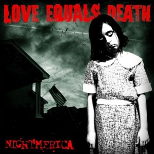 Love Equals Death - Nightmerica ryhmässä CD @ Bengans Skivbutik AB (2279069)