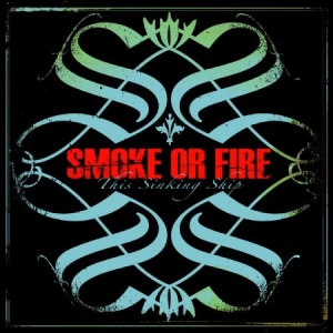 Smoke Or Fire - This Sinking Ship ryhmässä CD @ Bengans Skivbutik AB (2279071)