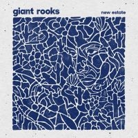 Giant Rooks - New Estate ryhmässä CD @ Bengans Skivbutik AB (2279112)