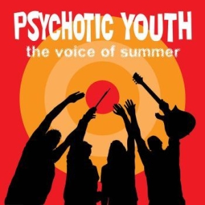 Psychotic Youth - Voice Of Summer ryhmässä ME SUOSITTELEMME / Joululahjavinkki: CD @ Bengans Skivbutik AB (2279114)