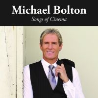 Michael Bolton - Songs Of Cinema ryhmässä Minishops / AOR @ Bengans Skivbutik AB (2279551)