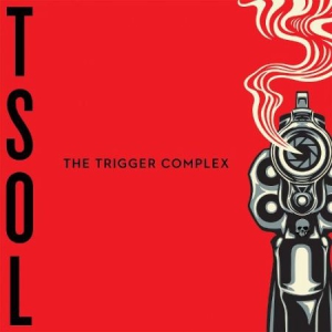 T.S.O.L. - THE TRIGGER COMPLEX ryhmässä CD @ Bengans Skivbutik AB (2279734)