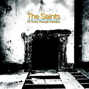 The Saints - All Times Through Paradise ryhmässä CD @ Bengans Skivbutik AB (2280931)