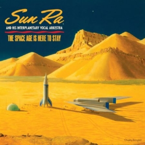 Sun Ra - Space Age Is Here To Stay ryhmässä VINYYLI @ Bengans Skivbutik AB (2280979)