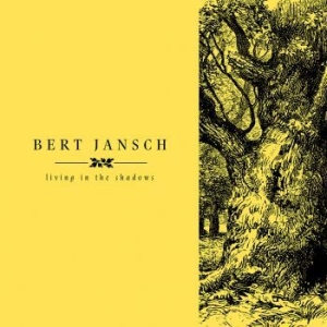 Jansch Bert - Living In The Shadows ryhmässä CD @ Bengans Skivbutik AB (2281073)