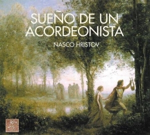 Hristov Nasco - Sueño De Un Acordeonista ryhmässä CD @ Bengans Skivbutik AB (2281306)