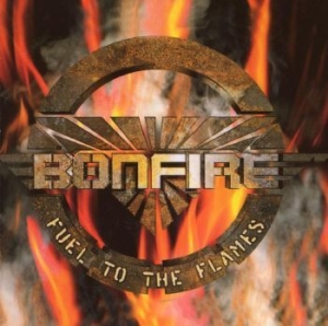 Bonfire - Fuel To The Flames ryhmässä CD @ Bengans Skivbutik AB (2284778)