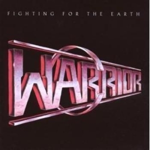 Warrior - Fighting For The Earth ryhmässä CD @ Bengans Skivbutik AB (2284793)