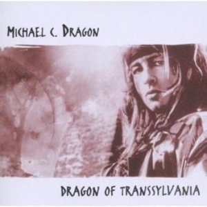 Michael C. Dragon - Dragon Of Transsylvania ryhmässä CD @ Bengans Skivbutik AB (2284805)